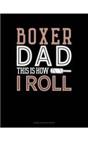 Boxer Dad This Is How I Roll