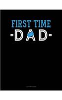 First Time Dad: 3 Column Ledger(1824 3 Column Ledger)