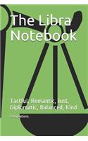The Libra Notebook: Tactful, Romantic, Just, Diplomatic, Balanced, Kind
