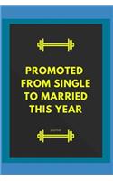 Promoted from Single to Married This Year Journal