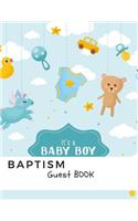 It's a Baby Boy Baptism Guest Book: Memory Message Book with Photo Page & Gift Log for Family, Friends & Guest to Write Wishes & Aspiration and Sign in Use at Baptism, Christenings, Ba