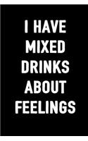 I Have Mixed Drinks about Feelings