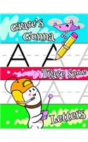 Grace's Gonna Trace Some Letters