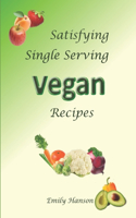 Satisfying Single Serving Vegan Recipes