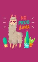 No Prob Llama: Cute Llama & Cactus Happy Birthday Pink Notebook Novelty Gift Funky Gift Idea for Girls, Small Blank Lined Diary to Write in