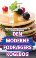 Den Moderne FodrÆgers Kogebog