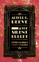 The Silent Bullet: (Flame Tree Collectable Crime Classics)