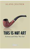 This is Not Art