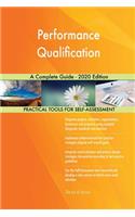 Performance Qualification A Complete Guide - 2020 Edition