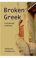 Broken Greek -- A Language to Belong