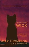 The Whens of Wick