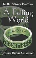 The Helix's Savior Part Three: A Falling World