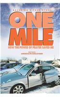 One Mile: How The Power of Prayer Saved Me