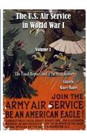 The U.S. Air Service in World War I: Volume !: The Final Report and a Tactical History
