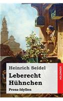 Leberecht Hühnchen: Prosa-Idyllen