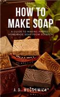 How to Make Soap
