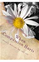 When Compassion Hurts