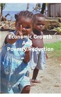 Economic Growth And Poverty Reduction
