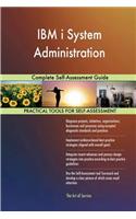 IBM i System Administration: Complete Self-Assessment Guide