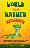 Would You Rather Game Book for Kids