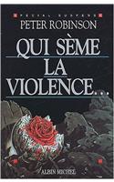 Qui Seme La Violence...