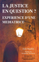 La Justice En Question? Experience D'Une Mediatrice