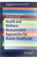 Health and Wellness Measurement Approaches for Mobile Healthcare