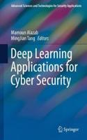 Deep Learning Applications for Cyber Security