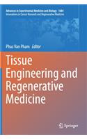 Tissue Engineering and Regenerative Medicine