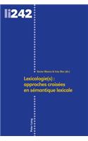 Lexicologie(s): Approches Croisées En Sémantique Lexicale