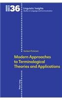 Modern Approaches to Terminological Theories and Applications: (36 Linguistic Insights)