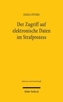 Der Zugriff auf elektronische Daten im Strafprozess