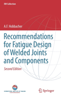 Recommendations for Fatigue Design of Welded Joints and Components