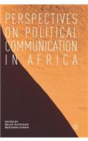 Perspectives on Political Communication in Africa