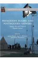 Premodern Rulers and Postmodern Viewers