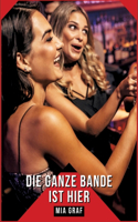 ganze bande ist hier