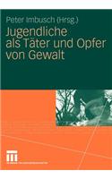 Jugendliche ALS Täter Und Opfer Von Gewalt