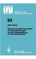 Rechnerunterstützte Konstruktion von Umformwerkzeugen und die Fertigungsplanung von Werkzeugelementen: (64 IFU - Berichte aus dem Institut für Umformtechnik der Universität Stuttgart)