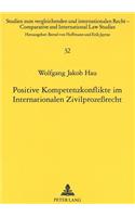Positive Kompetenzkonflikte im Internationalen Zivilprozeßrecht
