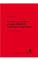 Der Bereitschaftsdienst in Oeffentlich-Rechtlich Organisierten Krankenhaeusern: Eine Rechtliche Bewertung