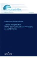 Judicial Interpretation of the 1997 Criminal Code Provisions on Self-Defence