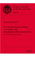 Die Extraterritoriale Geltung Von Grund- Und Europaeischen Menschenrechten