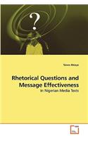 Rhetorical Questions and Message Effectiveness