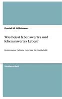 Was heisst lebenswertes und lebenunwertes Leben?