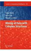 Mining of Data with Complex Structures