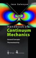 Handbook of Continuum Mechanics: General Concepts Thermoelasticity(English)