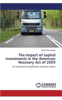 impact of capital investments in the American Recovery Act of 2009