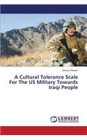 Cultural Tolerance Scale For The US Military Towards Iraqi People