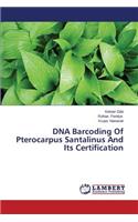 DNA Barcoding Of Pterocarpus Santalinus And Its Certification