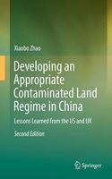 Developing an Appropriate Contaminated Land Regime in China